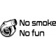 no smoke no fun